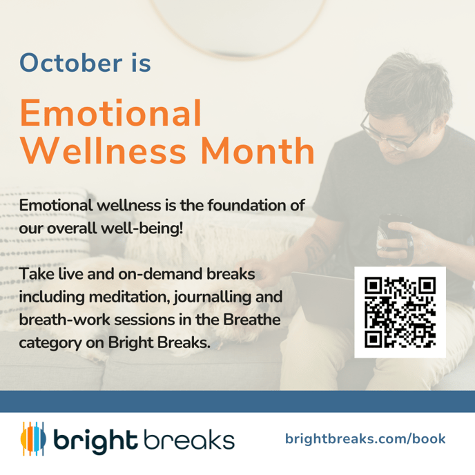 October is Emotional Wellness Month Bright Breaks