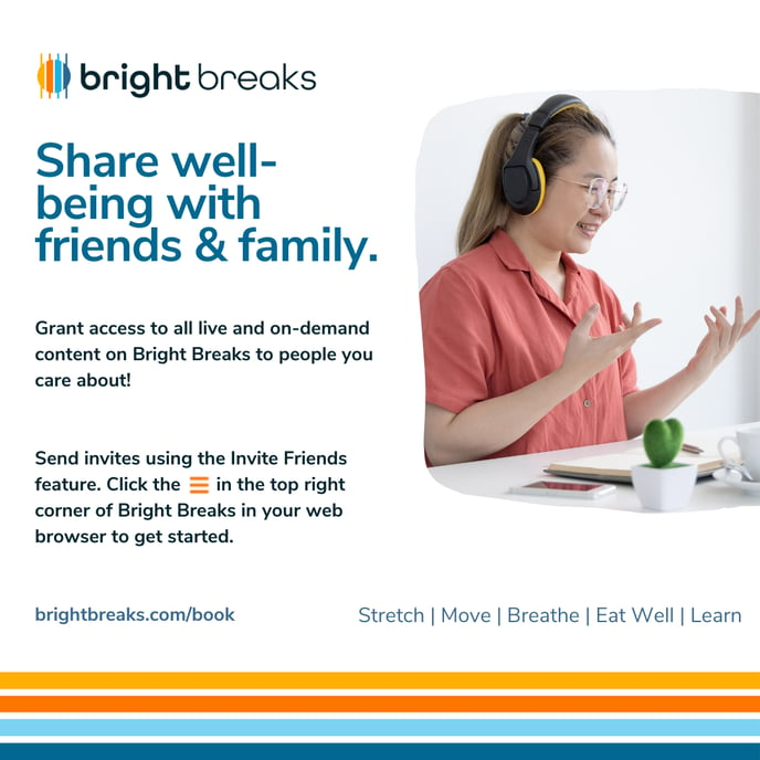 Bright Breaks Friends & Family